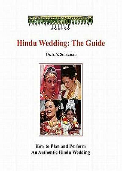 Hindu Wedding: The Guide/A. V. Srinivasan