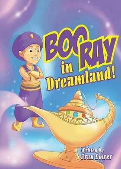 Boo Ray in Dreamland!, Paperback/Fran Lower