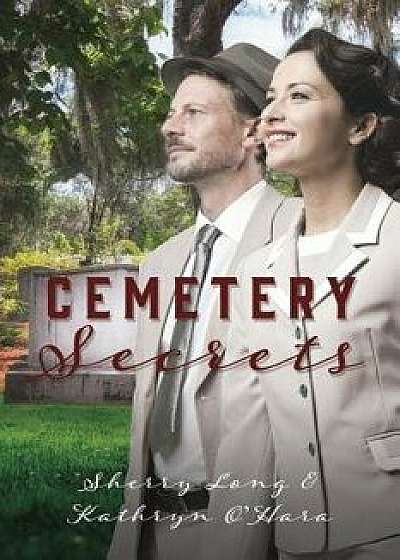 Cemetery Secrets, Paperback/Sherry Long