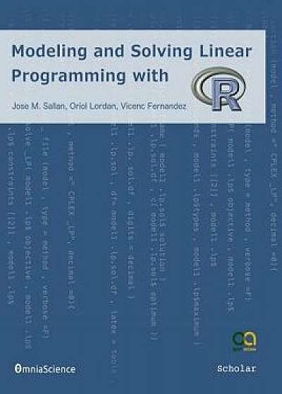 Modeling and Solving Linear Programming with R, Paperback/Jose M. Sallan