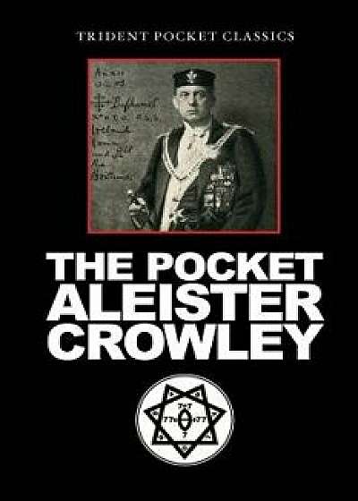 The Pocket Aleister Crowley, Paperback/Aleister Crowley