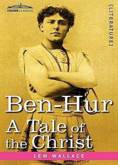 Ben-Hur: A Tale of the Christ, Hardcover/Lewis Wallace