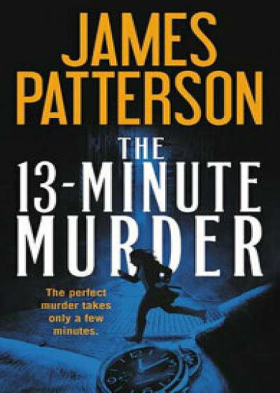 The 13-Minute Murder/James Patterson