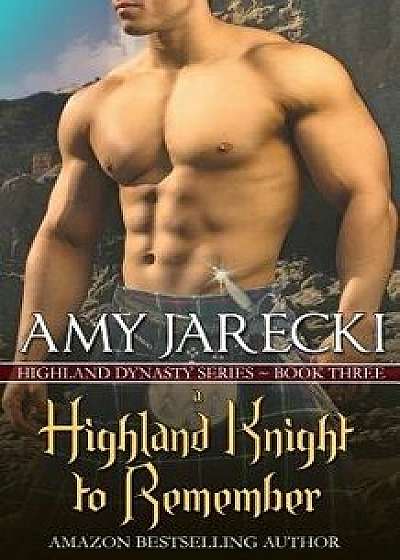A Highland Knight to Remember, Paperback/Amy Jarecki