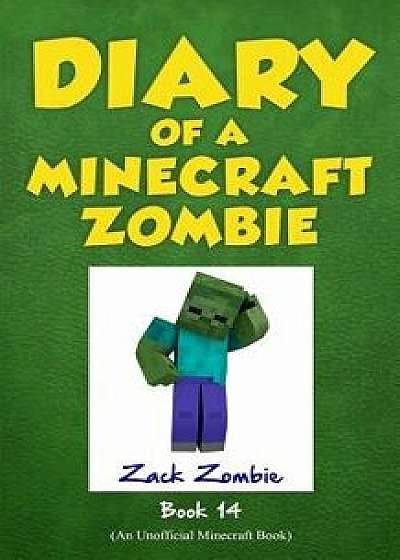 Diary of a Minecraft Zombie Book 14: Cloudy with a Chance of Apocalypse, Paperback/Zack Zombie