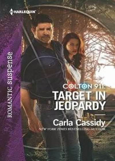 Colton 911: Target in Jeopardy/Carla Cassidy