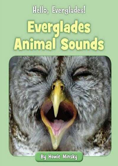Everglades Animal Sounds, Paperback/Howie Minsky