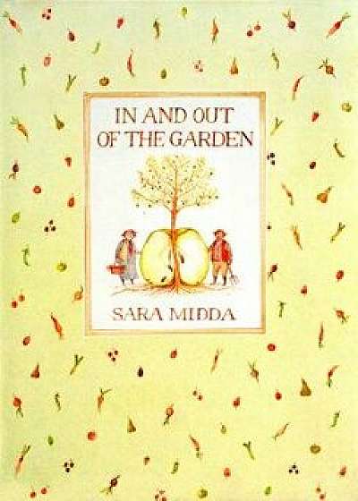 In and Out of the Garden, Hardcover/Sara Midda