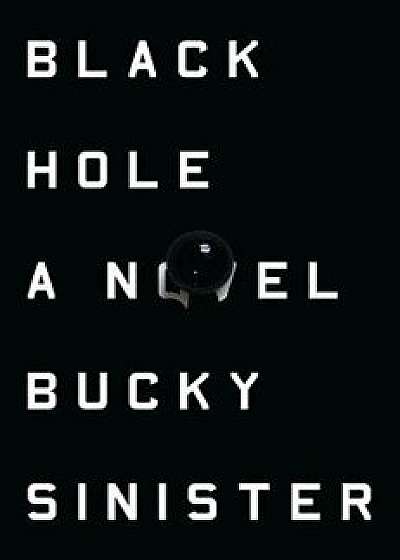 Black Hole, Paperback/Bucky Sinister
