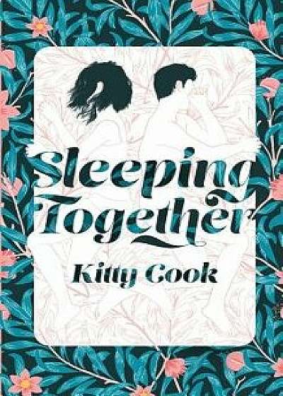 Sleeping Together, Paperback/Kitty Cook