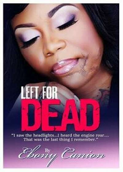 Left for Dead, Paperback/Ebony Canion