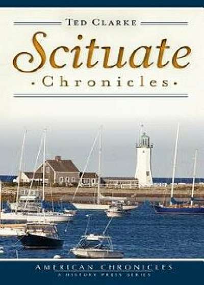Scituate Chronicles/Ted Clarke