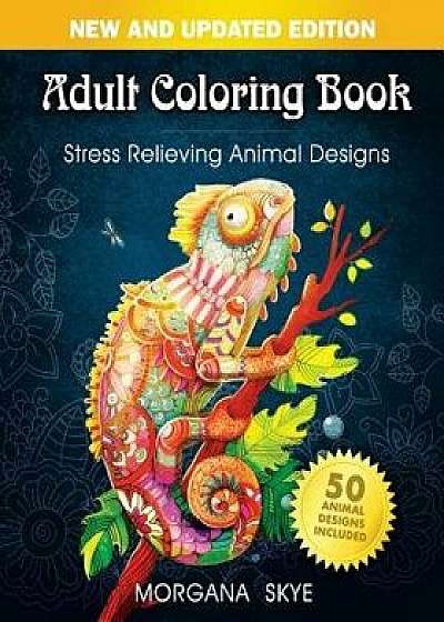 Adult Coloring Book: Stress Relieving Animal Designs, Paperback/Morgana Skye