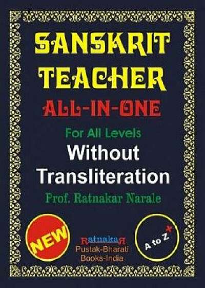 Sanskrit Teacher, All-in-One, Without Transliteration, Paperback/Ratnakar Narale