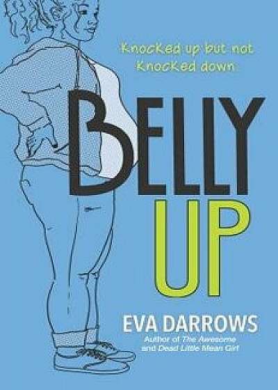 Belly Up, Hardcover/Eva Darrows