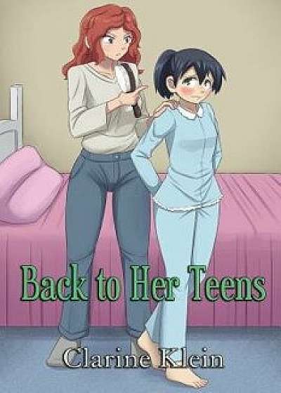 Back to Her Teens: A Lesbian Ageplay Spanking Romance, Paperback/Clarine Klein