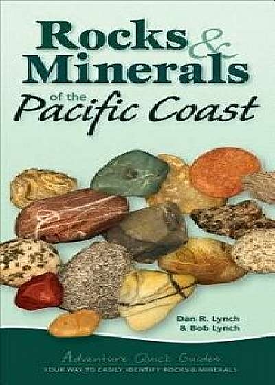 Rocks & Minerals of the Pacific Coast/Dan R. Lynch