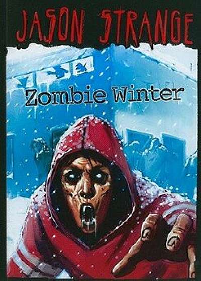Coperta cărții Zombie Winter, Paperback/Jason Strange de Jason Strange