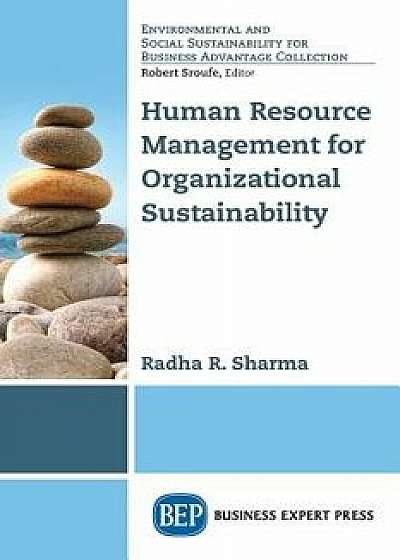 Human Resource Management for Organizational Sustainability, Paperback/Radha R. Sharma