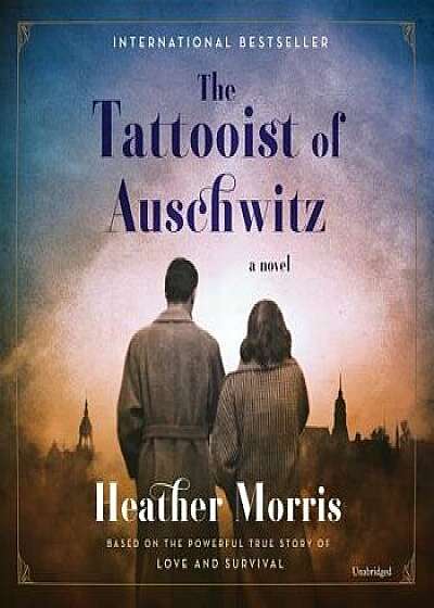 The Tattooist of Auschwitz/Heather Morris