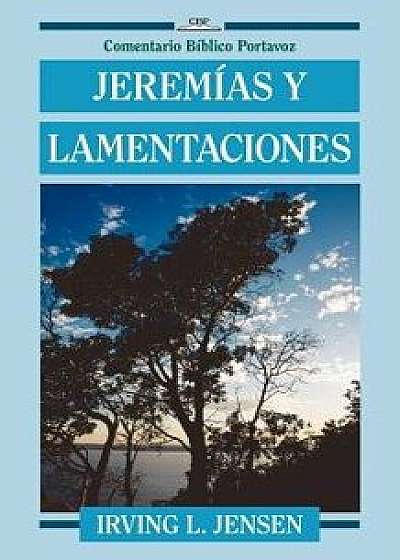 Jerem as Y Lamentaciones, Paperback/Irving L. Jensen