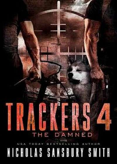 Trackers 4: The Damned, Paperback/Nicholas Sansbury Smith