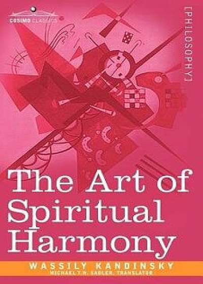 The Art of Spiritual Harmony, Paperback/Wassily Kandinsky