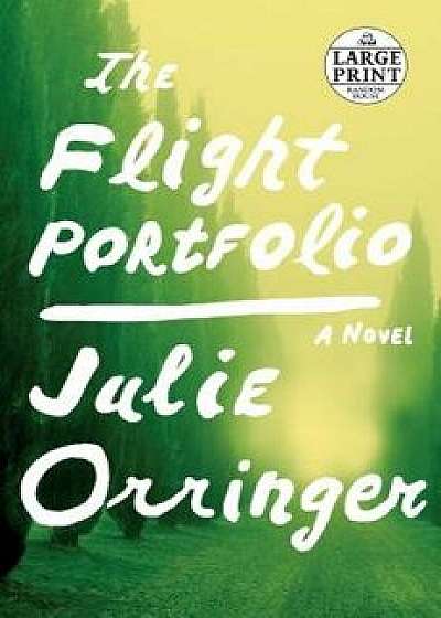 The Flight Portfolio, Paperback/Julie Orringer