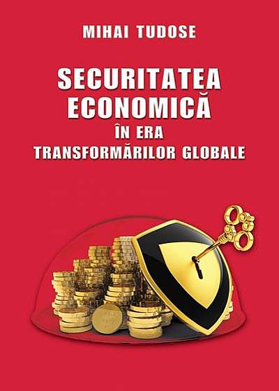 Securitatea economică în era transformărilor globale