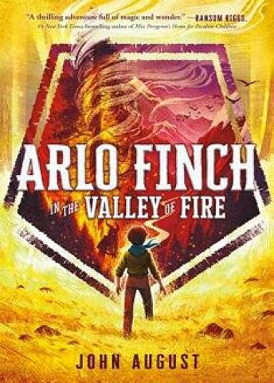 Arlo Finch in the Valley of Fire, Paperback/John August