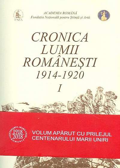 Cronica lumii românești, 1914-1920 (Vol.I-II)