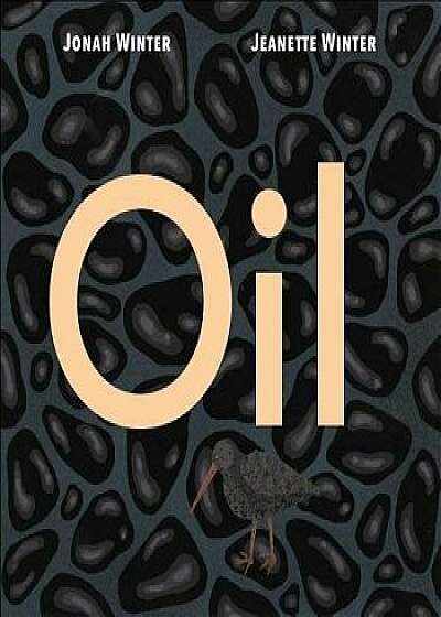 Oil, Hardcover/Jonah Winter
