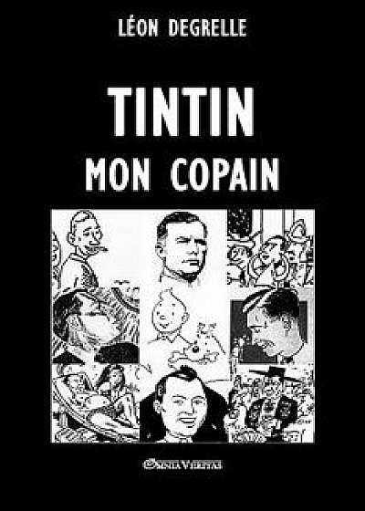 Tintin, mon copain, Paperback/Leon Degrelle