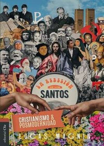 Cristianismo Y Posmodernidad, Paperback/Lucas Magnin