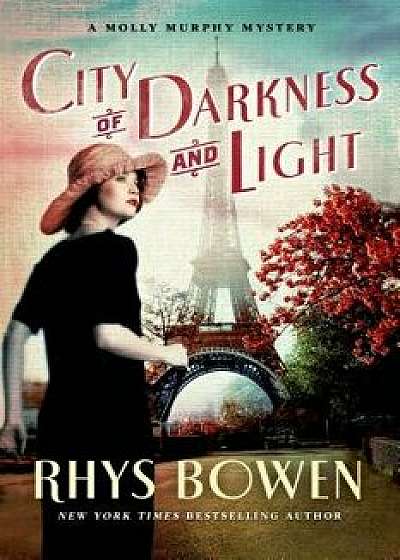 City of Darkness and Light: A Molly Murphy Mystery, Paperback/Rhys Bowen