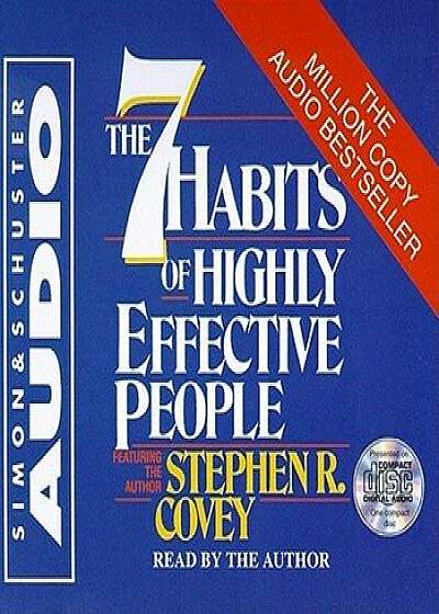 The 7 Habits of Highly Effective People/Stephen R. Covey