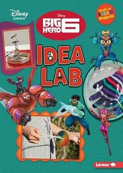 Big Hero 6 Idea Lab/Niki Ahrens