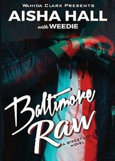 Baltimore Raw, Paperback/Aisha Hall
