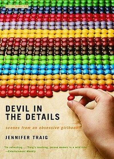 Devil in the Details: Scenes from an Obsessive Girlhood, Paperback/Jennifer Traig