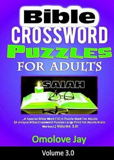 Bible Crossword Puzzles for Adults: A Special Bible Word Fill in Puzzle Book for Adults (a Unique Bible Crossword Puzzles Large Print for Adults Brain, Paperback/Omolove Jay