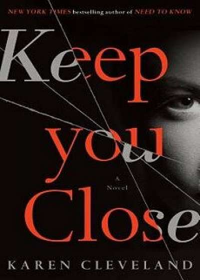 Keep You Close, Hardcover/Karen Cleveland