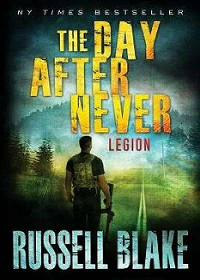 The Day After Never - Legion, Paperback/Russell Blake
