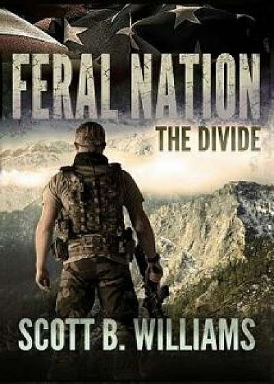 Feral Nation - The Divide, Paperback/Scott B. Williams
