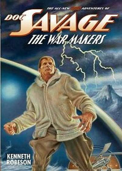 Doc Savage: The War Makers, Paperback/Kenneth Robeson