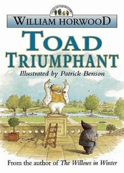 Toad Triumphant, Paperback/William Horwood