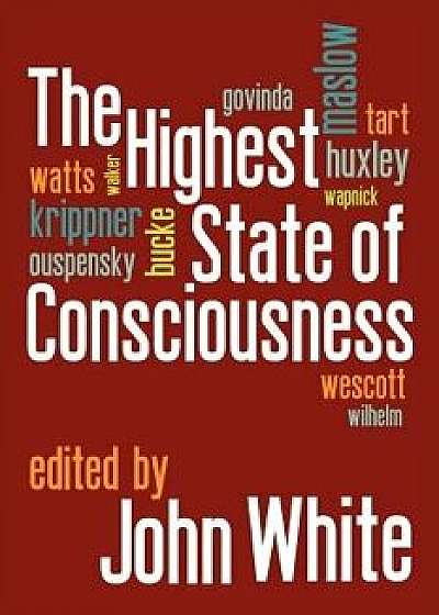 The Highest State of Consciousness, Paperback/John White
