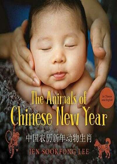 The Animals of Chinese New Year/Jen Sookfong Lee
