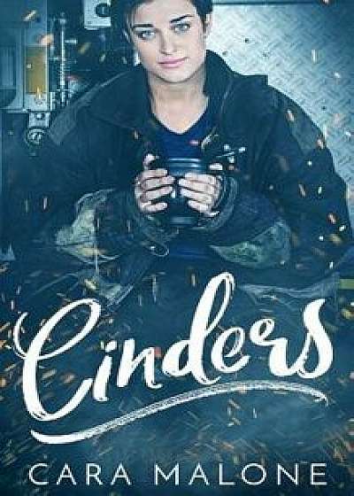 Cinders: A Contemporary Cinderella Lesbian Romance, Paperback/Cara Malone