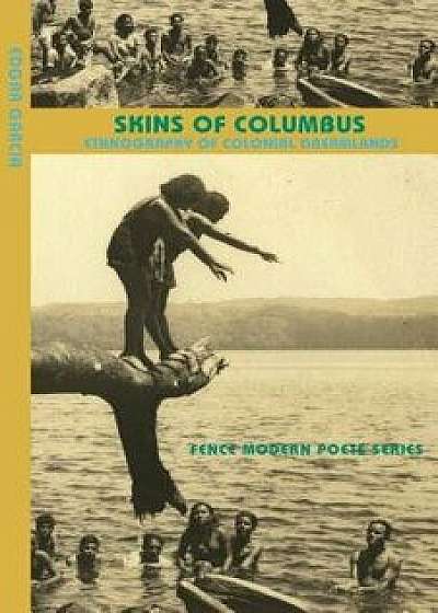 Skins of Columbus, Paperback/Edgar Garcia