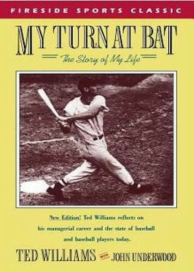 My Turn at Bat: The Story of My Life, Paperback/Ted Williams
